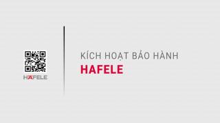 Kích hoạt bảo hành HAFELE: Hướng dẫn 5 cách chi tiết
