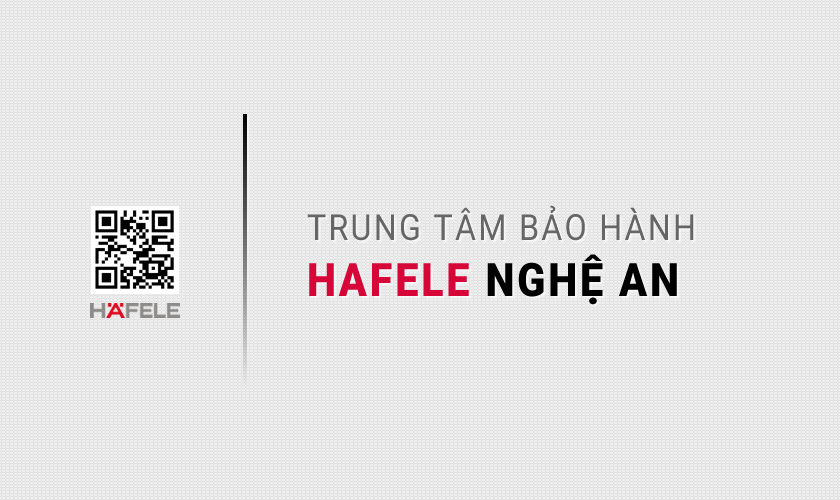 Trung tâm bảo hành Hafele tại Nghệ An